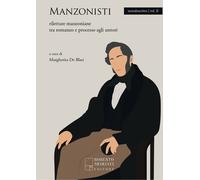 Libri De Blasi Margherita - Manzonisti. Riletture Manzoniane Tra Romanzo E Proce