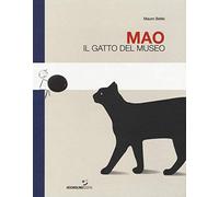 Mao. Il gatto del museo. Ediz. a colori
