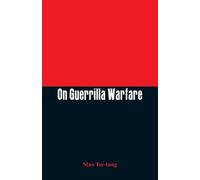 Mao Tse-Tung On Guerrilla Warfare (Tascabile)