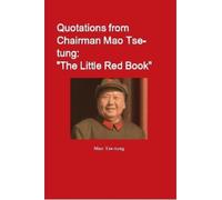 Mao Tse-tung Quotations from Chairman Mao Tse-tung: "The Little Red (Tascabile)