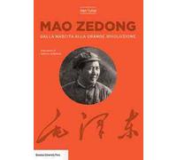 Mao Zedong. Dalla nascita alla grande rivoluzione