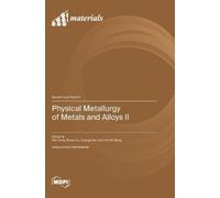 Maojun Li Pan Gong Guang Physical Metallurgy of Metals and A (Copertina rigida)