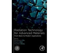 Maolin Zhai Radiation Technology for Advanced Materials: (Tascabile)