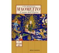 Maometto. L'anno dell'Egira. 9 settembre 622