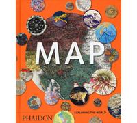 Map. Exploring the world. Ediz. illustrata - AA.VV.