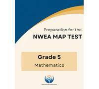 MAP Growth Math Practice for Grade 5: Complete NWEA MAP Test Aligned Preparation Workbook with 300+ Questions