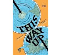 This Way Up: The brilliantly entertaining debut book from everyone’s favourite YouTube geographers
