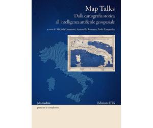 Map talks. Dalla cartografia storica all'intelligenza artificiale geospaziale