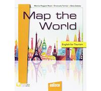 Map the world. English for tourism. Per le Scuole superiori. Con e-book. Con espansione online. Con CD-ROM [Lingua inglese]