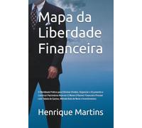 Mapa da Liberdade Financeira: O Workbook Prático para Eliminar Dívidas, Organizar o Orçamento e Construir Patrimônio Real em 12 Meses | Planner ... Gastos, Método Bola de Neve e Investimentos