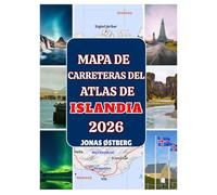 MAPA DE CARRETERAS DEL ATLAS DE ISLANDIA 2026: Recorridos panorámicos por la Ring Road y rutas para ver la aurora boreal con un mapa de la ciudad de Reikiavik para viajes por carretera