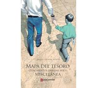 Mapa del Tesoro. (Fragmentos para mi hijo). Miscelánea