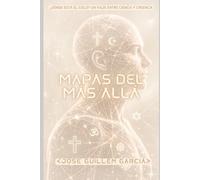 Mapas del más Allá: ¿Y SI LAS RELIGIONES NO FUERAN DOGMAS, SINO CÓDIGOS CIENTÍFICOS QUE AÚN NO SABEMOS LEER?