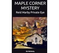 MAPLE CORNER MYSTERY: Reid Marby Private Eye