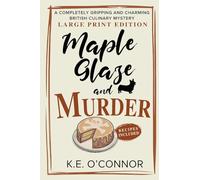 Maple Glaze and Murder - Large Print: A Completely Gripping and Charming British Culinary Mystery: 9