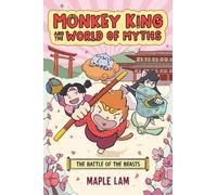 Maple Lam Monkey King and the World of Myths: The Battle of the Beas (Tascabile)