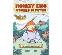Maple Lam Monkey King and the World of Myths: The Monster and (Copertina rigida)