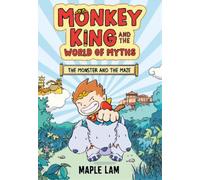 Maple Lam Monkey King and the World of Myths: The Monster and the Ma (Tascabile)