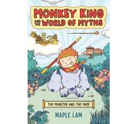 Maple Lam Monkey King and the World of Myths: The Monster and the Ma (Tascabile)