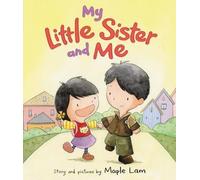 Maple Lam My Little Sister and Me (Copertina rigida)