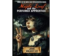Maple Leaf and the Perfumed Apprentice: 3