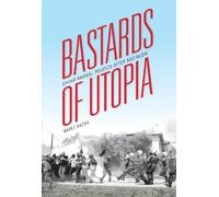Maple Razsa Bastards of Utopia (Tascabile) Framing the Global