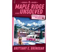 Maple Ridge...Unsolved: A Ski Lodge Cold Case: 3
