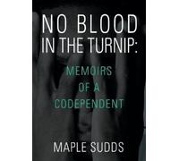 Maple Sudds No Blood in the Turnip (Tascabile)