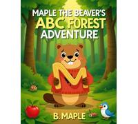 Maple the Beaver's ABC Forest Adventure