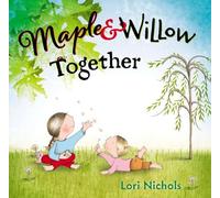 Lori Nichols Maple & Willow Together (Copertina rigida)