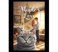 Maple's Love: "Love comes in soft paws and floral collars."