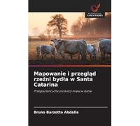 Mapowanie i przegl¿d rze¿ni byd¿a w Santa Catarina: Przegl¿d ¿a¿cucha produkcji mi¿sa w stanie