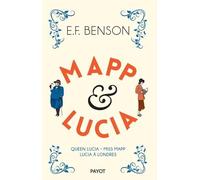 Mapp & Lucia: Queen Lucia ; Miss Mapp ; Lucia à Londres