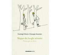 Mappa dei luoghi selvatici. Poesie per un dove