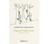 Mappa dei luoghi selvatici. Poesie per un dove