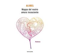 Mappa del nostro amore incosciente