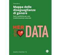 Mappa delle diseguaglianze di genere. Dati e politiche per una trasformazione cu
