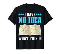 Mappa di Carta retrò I Have No Idea What This Is Funny Say Maglietta