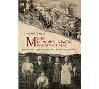 Mappa di un breve viaggio iniziato all'alba. Percorrendo luoghi e vite nelle Valli Chisone e Germanasca