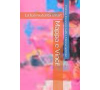 Mappa e Vinci!: La tua maturità smart