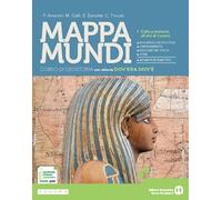 Mappa mundi. Corso di Geostoria. Per le Scuole superiori. Con e-book. Con espansione online. Dalla preistoria all’età di Cesare (Vol. 1)