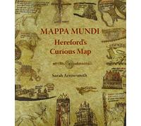 Mappa Mundi: Hereford's Curious Map