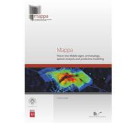 Mappa. Pisa in the Middle Ages. Archaeology, spatial analysis and predictive modeling