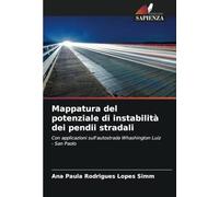 Mappatura del potenziale di instabilità dei pendii stradali: Con applicazioni sull'autostrada Whashington Luiz - San Paolo