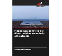 Mappatura genetica del disturbo bipolare e della schizofrenia
