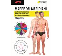 Mappe dei meridiani. Anatomia dei meridiani per gli operatori della salute e del movimento. Con 2 Poster