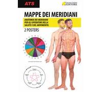Mappe dei meridiani. Anatomia dei meridiani per gli operatori della salute e del movimento. Con 2 Poster