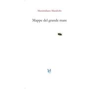 Mappe del grande mare - Mandorlo Massimiliano