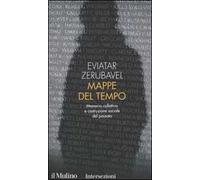 Mappe del tempo. Memoria collettiva e costruzione sociale del passato