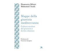 Mappe della giustizia mediterranea. Cultura secolare del processo e diritto islamico